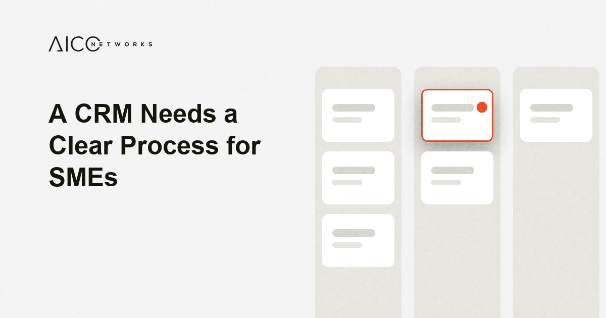 A CRM Needs a Clear Process for SMEs