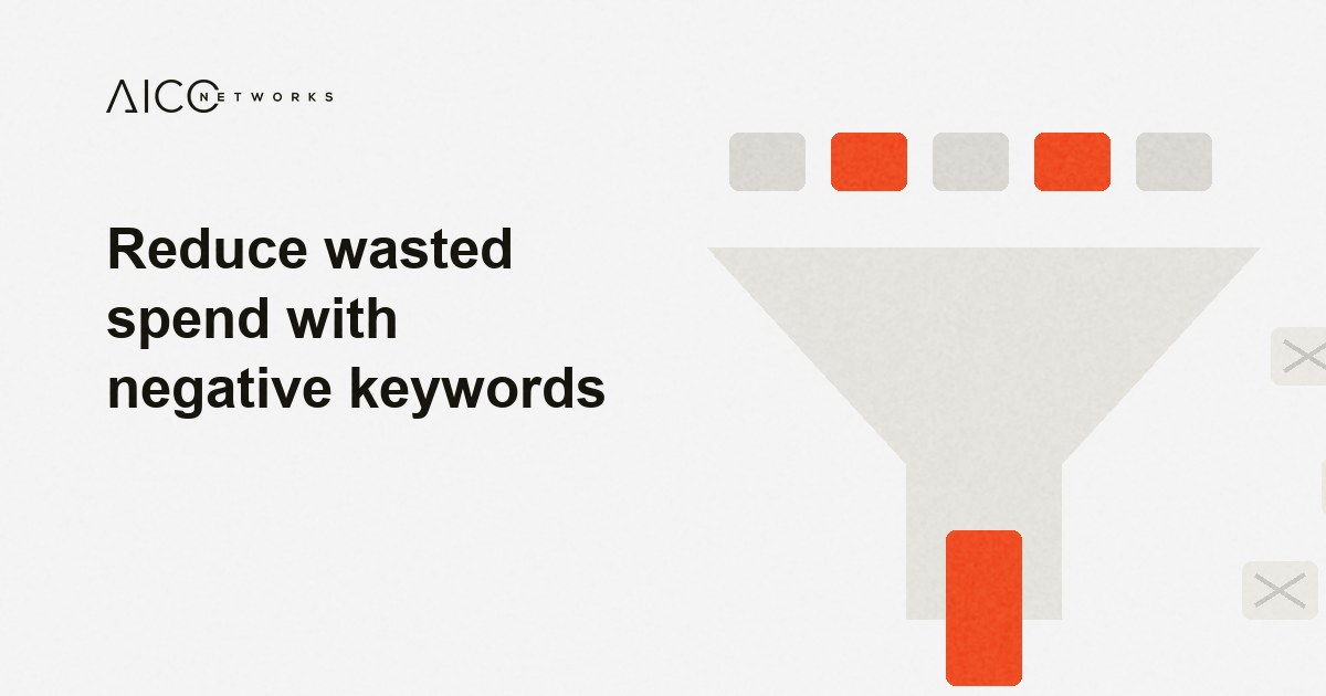 Reduce wasted spend with negative keywords