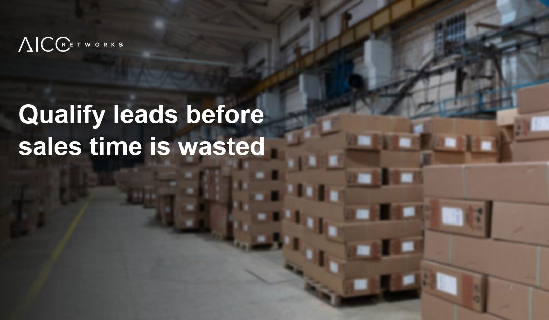 Qualify leads before sales time is wasted