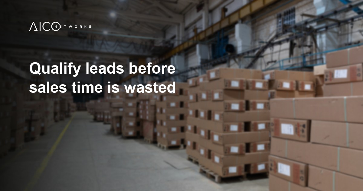 Qualify leads before sales time is wasted