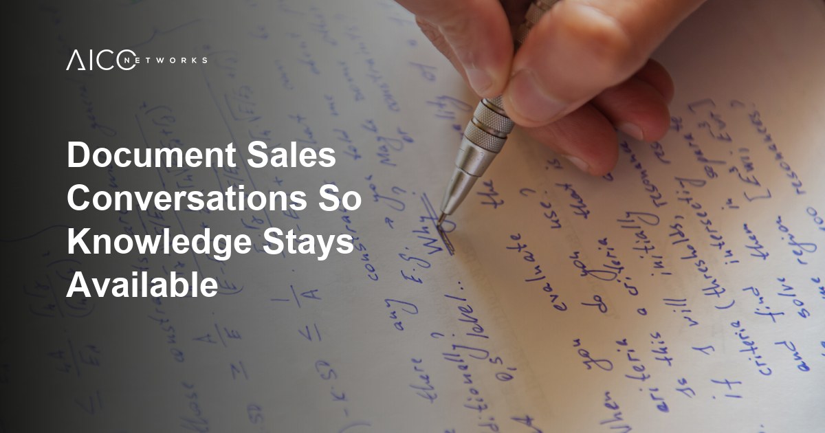 Document Sales Conversations So Knowledge Stays Available